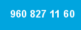 960 827 11 60